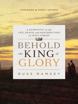 cover image of Behold the King of Glory